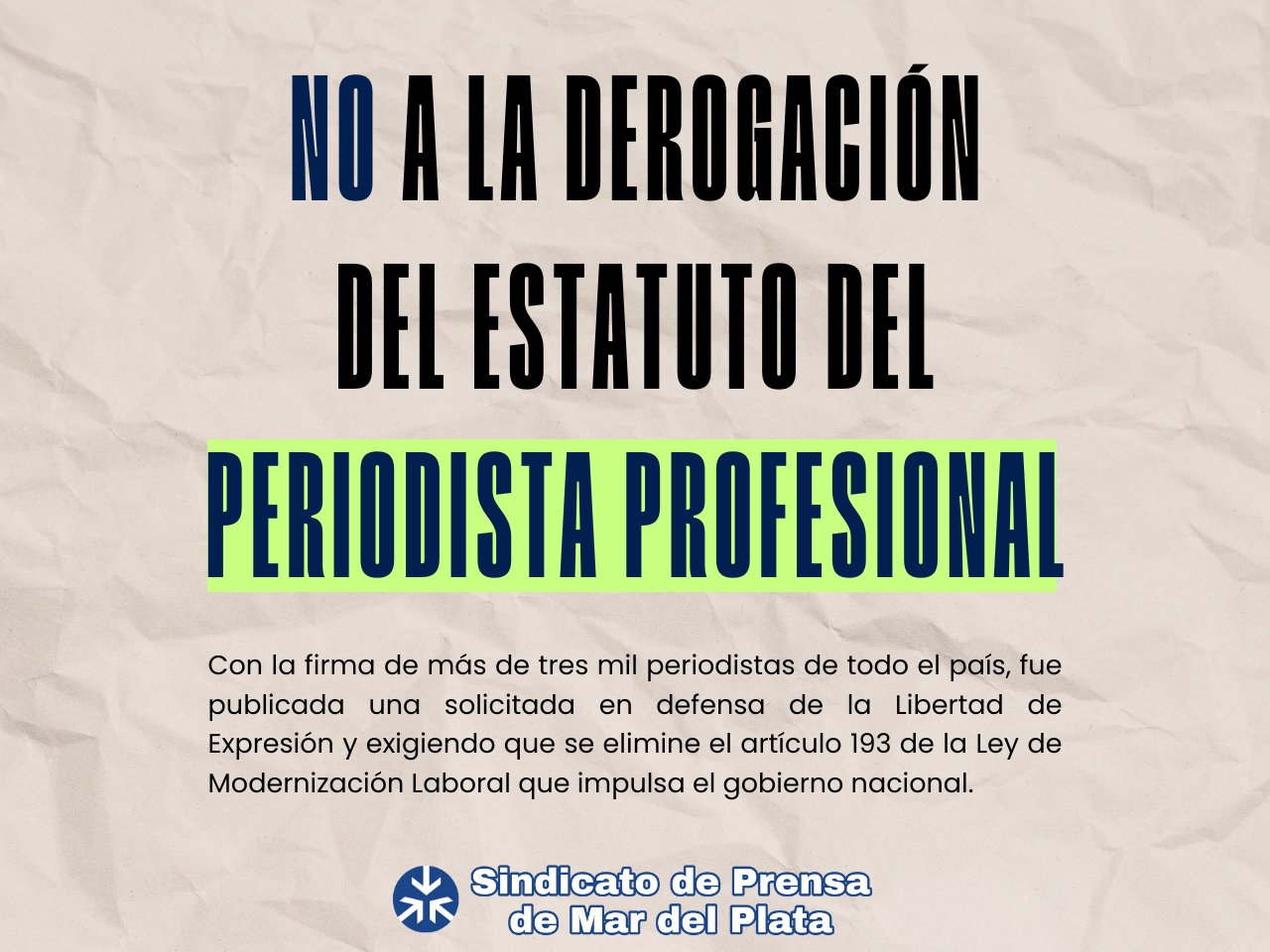 M&aacute;s de 3.000 periodistas de todo el pa&iacute;s firmaron una solicitada en defensa del Estatuto del Periodista