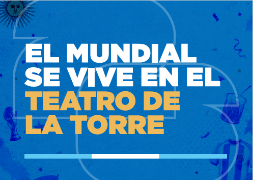 El Teatro de la Torre, con el apoyo de Telpin, transmitir&aacute; los partidos de la Selecci&oacute;n argentina durante el Mundial